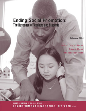 Ending Social Promotion: The Response of Teachers and Students