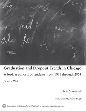 Graduation and Dropout Trends in Chicago: A Look at Cohorts of Students from 1991 to 2004