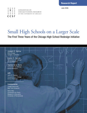 Small Schools on a Larger Scale: The First Three Years of the Chicago High School Redesign Initiative