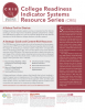 College Readiness Indicator Systems Resource Series