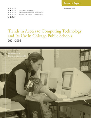 Trends in Access to Computing Technology and Its Use in Chicago Public Schools, 2001-2005
