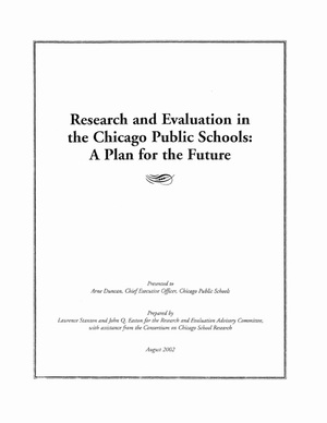 Research and Evaluation in the Chicago Public Schools: A Plan for the Future