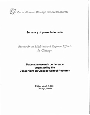 Summary of Presentations on Research on High School Reform Efforts in Chicago