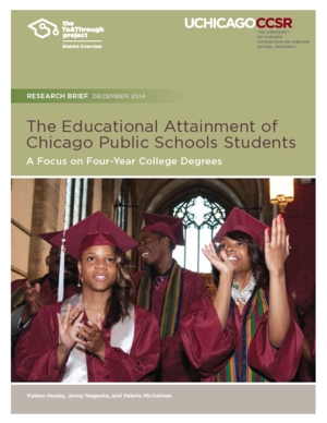 The Educational Attainment of Chicago Public Schools Students: A Focus on Four-Year College Degrees