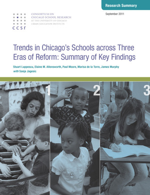 Trends in Chicago's Schools Across Three Eras of Reform: Summary Report