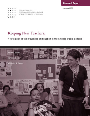 Keeping New Teachers: A First Look at the Influences of Induction in the Chicago Public Schools