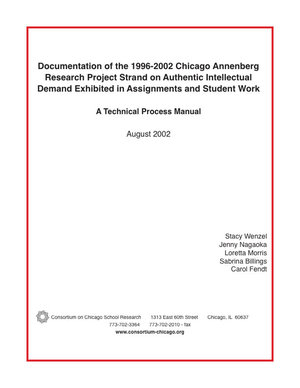 Documentation of the 1996-2002 Chicago Annenberg Research Project on Authentic Intellectual Demand Exhibited in Assignments and Student Work: A Technical Manual