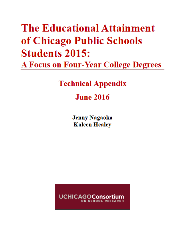 Technical Appendix: The Educational Attainment of Chicago Public Schools Students 2015:  A Focus on Four - Year College Degrees