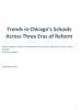 Trends in Chicago's Schools Across Three Eras of Reform: Full Report