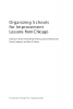 Organizing Schools for Improvement Lessons from Chicago