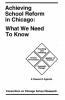 Achieving School Reform in Chicago: What We Need to Know